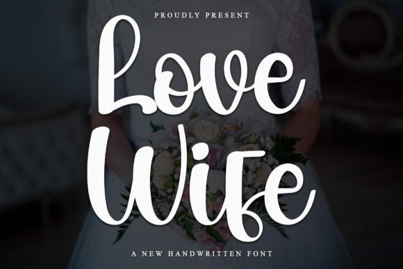 Love Wife Font: Elegant Script for Handmade Products